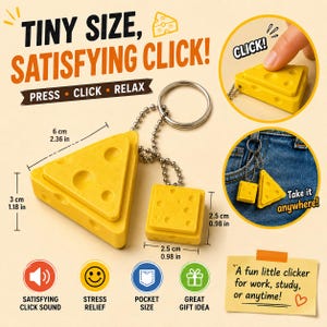 May include: A yellow cheese-shaped fidget clicker keychain with a triangular piece measuring 2.36 inches by 1.18 inches and a square piece measuring 0.98 inches. The text reads: TINY SIZE, SATISFYING CLICK! PRESS CLICK RELAX. Take it anywhere!