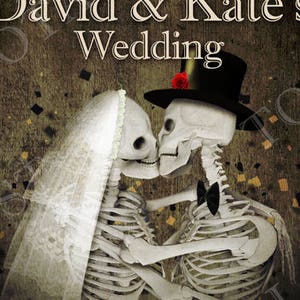May include: A wedding invitation featuring a skeleton couple in a romantic embrace. The bride is wearing a white veil and the groom is wearing a top hat. The text "David & Kate's Wedding" is displayed at the top of the image.