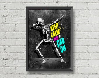Gothic decor,Keep calm and dab on,poster,skulls art,hip hop poster,dance poster,wall print,typographic poster,gift ideas,wall decor,dab on
