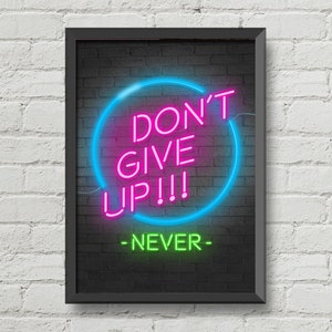 Motivation poster,Don't give up,typographic poster,art,digital print,typographic,home decor,wall decor,inspiration,neon lights,gift ideas image 1