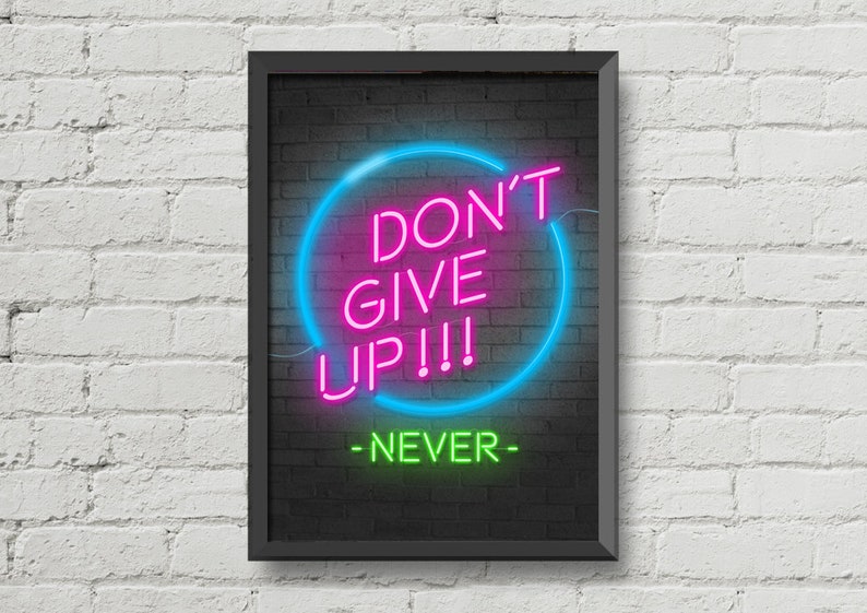 Motivation poster,Don't give up,typographic poster,art,digital print,typographic,home decor,wall decor,inspiration,neon lights,gift ideas image 1
