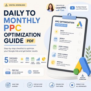 May include: A digital download guide titled "Daily to Monthly PPC Optimization Guide PDF." The guide includes a checklist for optimizing Google Ads, with sections for daily, weekly, bi-weekly, tri-weekly, and monthly tasks. The image also features a YouTube channel logo.