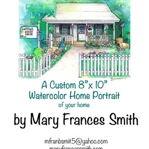May include: A watercolor painting of a white cottage with a green roof and a white picket fence. The cottage has a sign that says "Cottage Guest House". The painting is 8 inches by 10 inches and is a custom watercolor home portrait of your home by Mary Frances Smith.