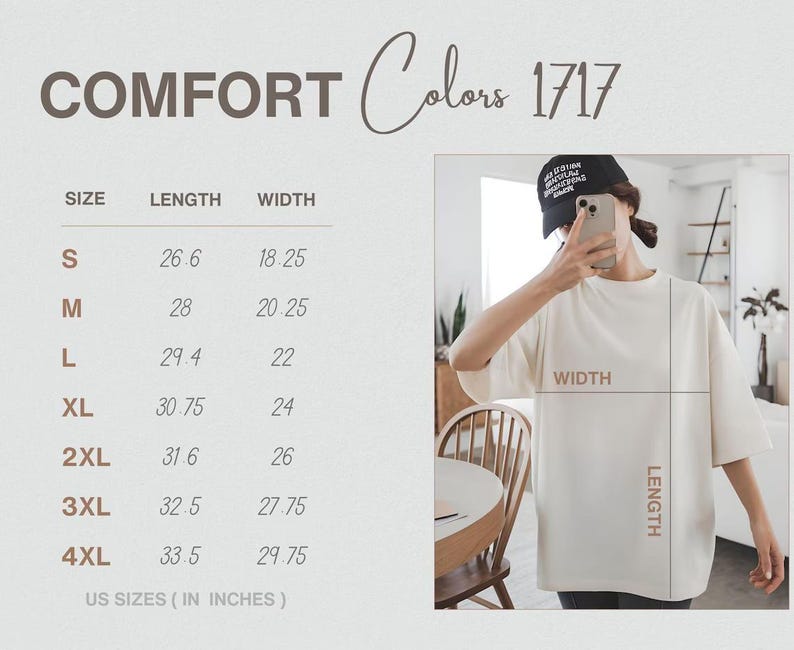May include: A size chart for a Comfort Colors 1717 t-shirt, displaying length and width measurements in inches for sizes S through 4XL. The chart includes a visual guide showing a person wearing a plain cream-colored t-shirt with length and width lines.