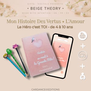 May include: A personalized pink children's book titled Mon Histoire Des Vertus L'Amour with a heart and bird illustration, displayed next to a smartphone showing the same cover and three animal-topped pencils in blue, green, and black.