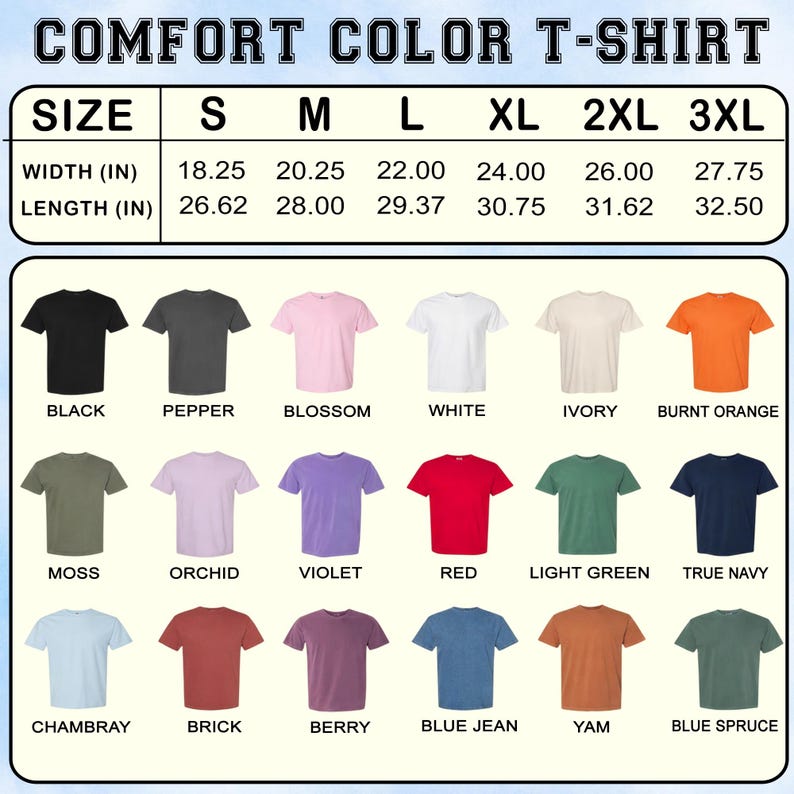 Pu&ograve; includere: Una tabella delle taglie per t-shirt Comfort Color che mostra larghezze e lunghezze in pollici per le taglie dalla S alla 3XL. Sotto la tabella ci sono diciotto t-shirt di vari colori etichettate come black, pepper, blossom, white, ivory, burnt orange, moss, orchid, violet, red, light green, true navy, chambray, brick, berry, blue jean, yam e blue spruce.