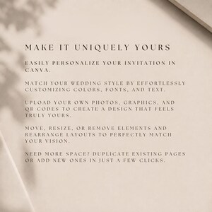 May include: A beige informational graphic with black text that reads: MAKE IT UNIQUELY YOURS. EASILY PERSONALIZE YOUR INVITATION IN CANVA. MATCH YOUR WEDDING STYLE BY EFFORTLESSLY CUSTOMIZING COLORS, FONTS, AND TEXT. UPLOAD YOUR OWN PHOTOS, GRAPHICS, AND QR CODES.