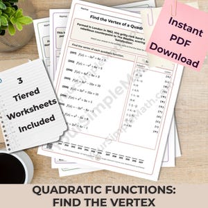 May include: A set of printed math worksheets titled Find the Vertex of a Quadratic, featuring algebraic equations and a solution bank. A pink sticky note reads Instant PDF Download, and a white note reads 3 Tiered Worksheets Included.
