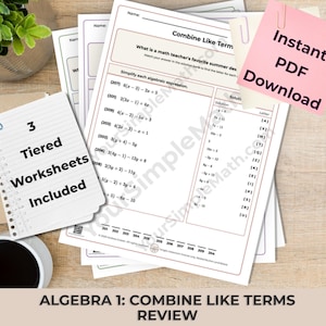 May include: A set of Algebra 1 math worksheets titled Combine Like Terms with a list of algebraic expressions to simplify and a solution bank. The pages include a pink sticky note with the text Instant PDF Download and a white note stating 3 Tiered Worksheets Included.
