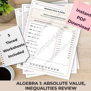 May include: A set of Algebra 1 worksheets titled Absolute Value & Inequalities with math problems and a solution bank. The pages include text stating 3 Tiered Worksheets Included and Instant PDF Download on a pink sticky note with a paperclip.