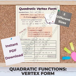May include: An educational poster titled Quadratic Vertex Form featuring mathematical formulas, a coordinate plane graph, and step-by-step conversion examples. The poster includes a grey note stating 2 Different Sizes and a white note stating Instant PDF Download.