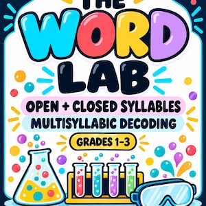 Könnte beinhalten: Ein buntes Lernposter mit dem Titel THE WORD LAB und dem Text OPEN + CLOSED SYLLABLES, MULTISYLLABIC DECODING sowie GRADES 1-3. Das Design zeigt ein wissenschaftliches Thema mit einem gelben Flüssigkeitskolben, Reagenzgläsern und einer Schutzbrille.