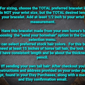May include: A dark circular background with cyan text instructions for ordering a custom horsehair bracelet. The text specifies choosing total bracelet length, adding 1/2 inch to wrist size, and providing 15 inches of horse tail hair.