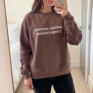 Embroidered Everyone Watches Womens Sports WNBA PWHL NWSL Crewneck Sweatshirt image 3