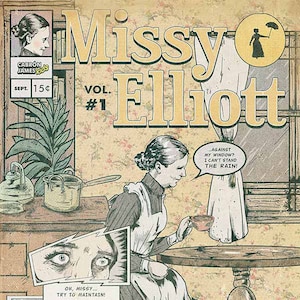 May include: A vintage comic book cover featuring a woman in a white apron and a black dress, holding a teacup. The cover is titled "Missy Elliott" and features the text "She's the SUPER DUPER FLY Nanny with a temper!"