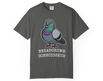 Comfort Colors® Pigeon Shirt, Breadcrumb Connoisseur Tee, Birds Arent Real Meme Gift, Sarcastic Rock Dove Shirt, Trending Tee