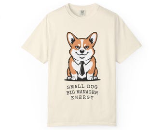 Comfort Colors® Corgi Shirt, Big Manager Energy Tee, Funny Corgi Meme Gift, Sarcastic Boss Dog Shirt, Trending Animal Tee