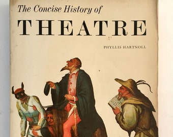 The Concise History of Theatre - Phyllis Hartnoll