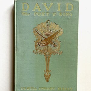 David - the Poet and King - by Newell Dwight Hillis - illustrated by Lovis Rhead - Antique Hardcover Book