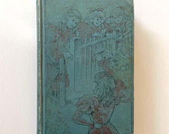 May include: A vintage book cover with a blue background and a black and white illustration of three girls looking over a fence at a woman with her back turned to them.