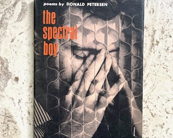 The Spectral Boy - Poems - Signed by Donald Petersen - Vintage First Edition Hardcover Book