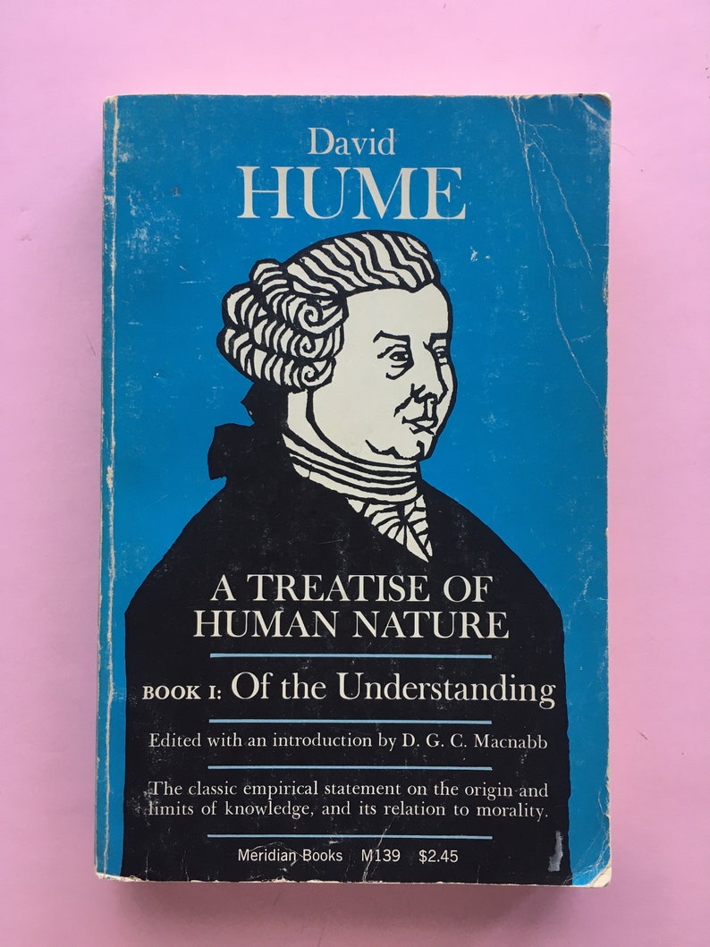 A Treatise of Human Nature David Hume Philosophy Book I
