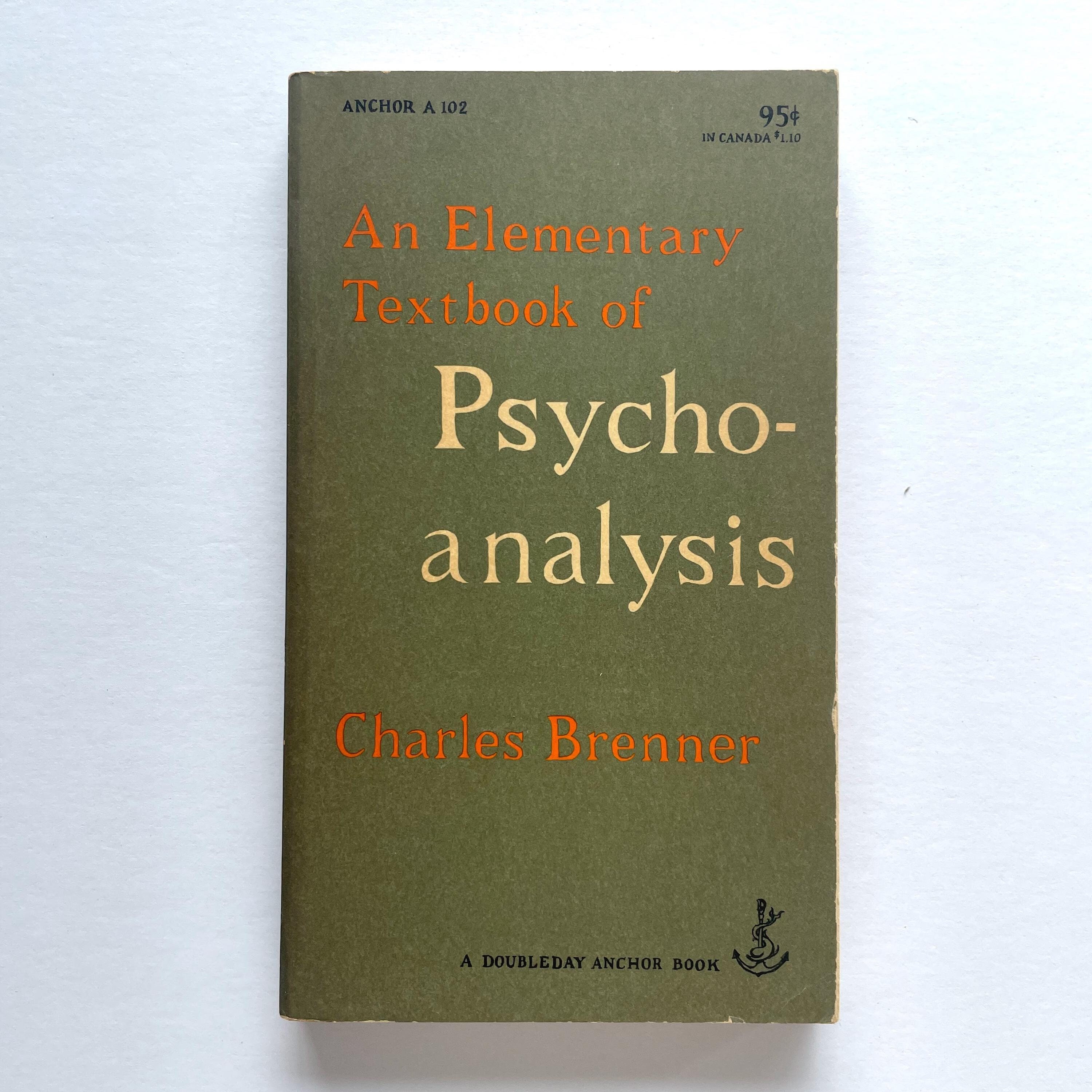 An Elementary Textbook of Psychoanalysis - by Charles Brenner