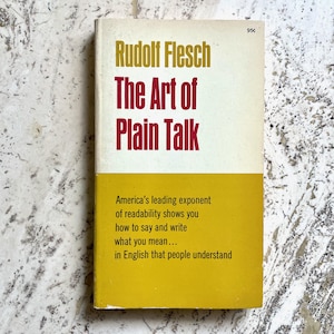 The Art of Plain Talk - by Rudolf Flesch - Vintage Paperback Book