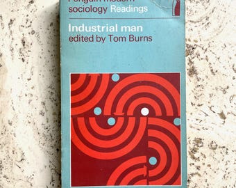 Industrial Man - edited by Tom Burns - Vintage Sociology Penguin Paperback