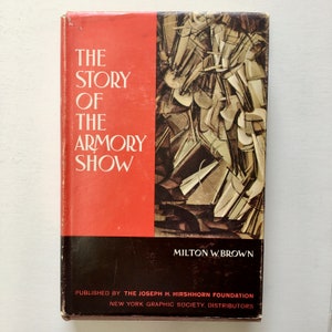 The Story of the Armory Show - by Milton W. Brown - Vintage Hardcover Book