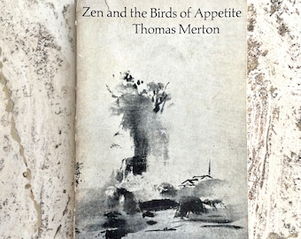 Zen and the Birds of Appetite - by Thomas Merton - Vintage Paperback Book