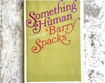 Something Human - Poems by Barry Spacks - Vintage Hardcover Poetry Book