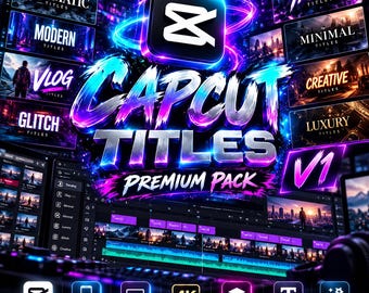 May include: A digital graphic for a CapCut Titles Premium Pack V1, featuring the CapCut logo, neon blue and purple glowing text, and various thumbnail previews of cinematic, modern, vlog, glitch, trendy, minimal, creative, and luxury title styles.