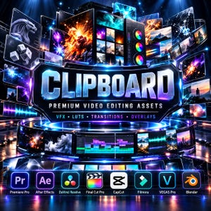 May include: A digital graphic display titled CLIPBOARD PREMIUM VIDEO EDITING ASSETS with text reading VFX, LUTS, TRANSITIONS, OVERLAYS. Below are icons for Premiere Pro, After Effects, DaVinci Resolve, Final Cut Pro, CapCut, Filmora, VEGAS Pro, and Blender.