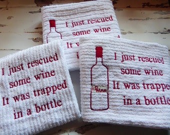 Kitchen, wine bar mop towel, custom embroidery, I just rescued some wine, it was trapped in a bottle, wine bottle, wine bar mop, terry cloth