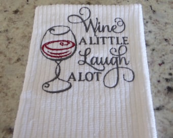 Kitchen, Bar Mop Towel, Custom Embroidered, Wine a little Laugh A lot, wine glass, wine towel, bar mop, 18x16 terry cloth bar towel, custom