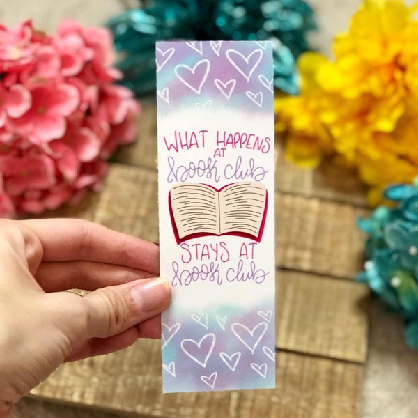 Book Club Bookmark - What Happens at Book Club Stays at Book Club - Matte Bookmark - Bookish - Pretty Bookmark - Illustrated Bookmark