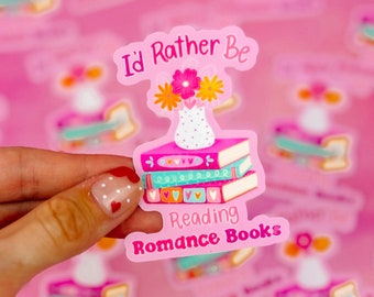 I'd Rather Be Reading Romance Books Vinyl Sticker, Bookish Sticker