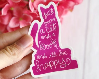 Just Give Me a Cat and a Book Vinyl Sticker, Bookish Vinyl Decal, Laptop Sticker, Bookish Sticker