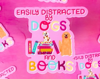 Easily Distracted by Dogs and Books Vinyl Sticker, Dog Lover, Bookish Sticker