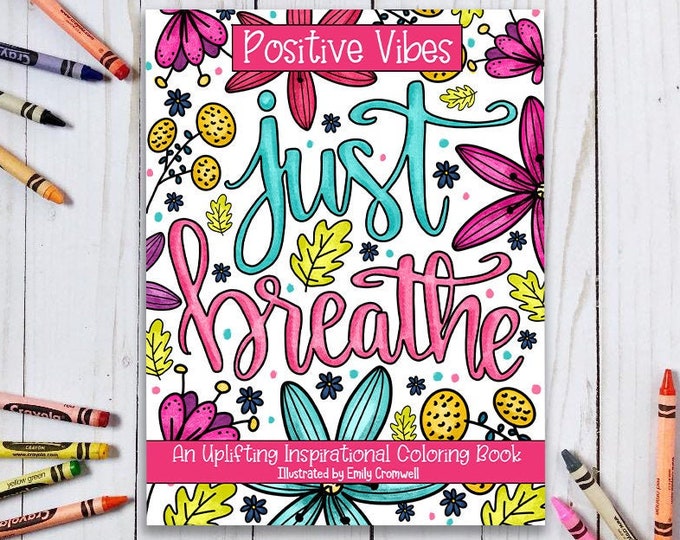 Inspirational Coloring Book - Positive Vibes - Adult Coloring Book - Cute Coloring Book - Anxiety Gift