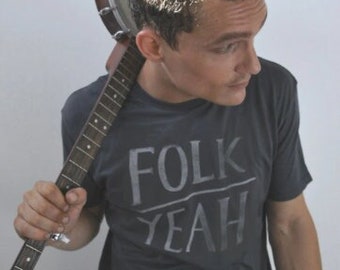 Folk Yeah Unisex t-shirt / Graphic Tee / Men's Gift