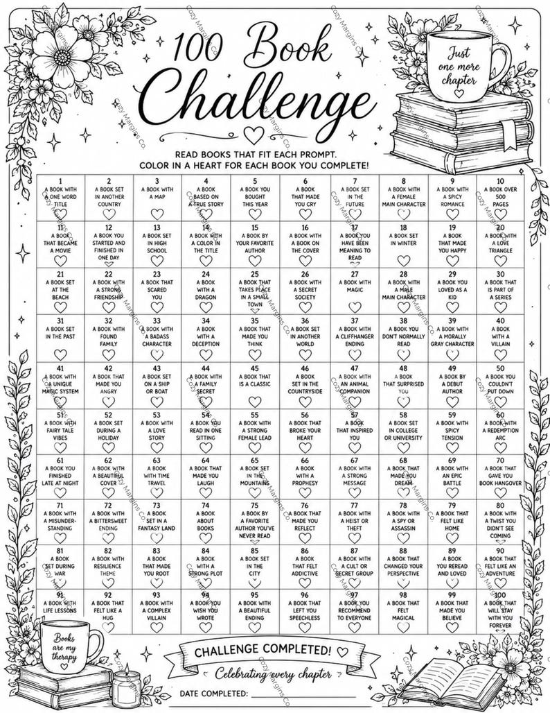 May include: A black and white 100 Book Challenge printable, featuring prompts for reading, with a floral design and a coffee cup that says "Just one more chapter."