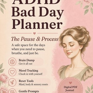 以下が含まれることがあります： ADHD Bad Day Planner: The Pause & Processというタイトルのデジタルプランナー。淡いピンクの花柄の背景に、アップヘアの人物のイラストが描かれています。Brain Dump、Mood Tracking、Reset Tools、Gentle Promptsのセクションが記載されています。