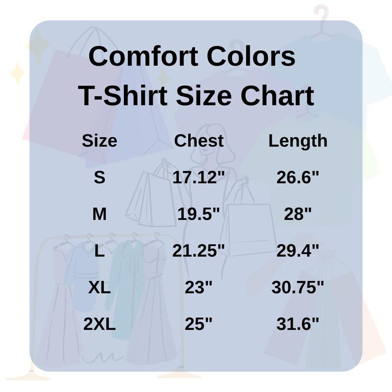 Może przedstawiać: Tabela rozmiar&oacute;w koszulek Comfort Colors z czarnym tekstem na jasnoniebieskim tle. Zawiera rozmiary od S do 2XL wraz z wymiarami klatki piersiowej i długości w calach: S (17,12", 26,6"), M (19,5", 28"), L (21,25", 29,4"), XL (23", 30,75"), 2XL (25", 31,6").