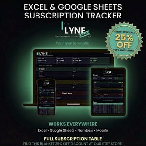 May include: An advertisement for a subscription tracker, displayed on a laptop, tablet, and smartphone. The text reads "Excel & Google Sheets Subscription Tracker" and "my LYNE SALE." A store-wide sale of 25% off is advertised. The tracker is compatible with Excel, Google Sheets, Numbers, and mobile devices.