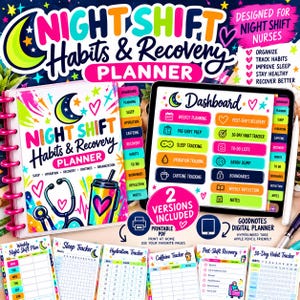May include: A Night Shift Habits & Recovery Planner featuring a colorful cover with a stethoscope and tumbler illustration. Includes a digital dashboard, printable pages for sleep, hydration, caffeine, and habit tracking, plus hyperlinked tabs.