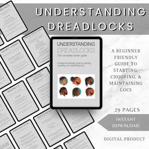 May include: A digital guide titled Understanding Dreadlocks featuring 29 pages of information on starting, choosing, and maintaining locs. The cover displays six illustrations of various loc styles in profile view. This is a downloadable digital product.