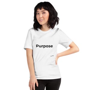 Purpose Shirt – Minimalist Word Tee, Aesthetic Text Shirt, Simple Typography Tee, Unisex Graphic Tee, Bella Canvas 3001