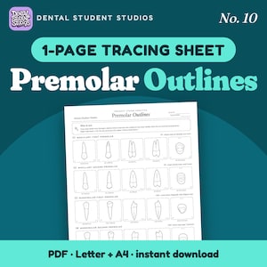 May include: A white 1-page tracing sheet titled Premolar Outlines by Dental Student Studios No. 10. The document features black line drawings of maxillary and mandibular premolars in various views, including buccal, lingual, and occlusal perspectives.
